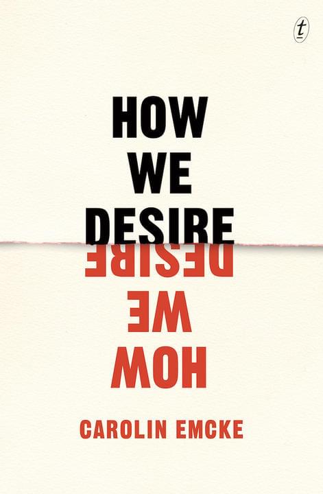 How We Desire by Carolin Emcke (translated from the German by Imogen Taylor)