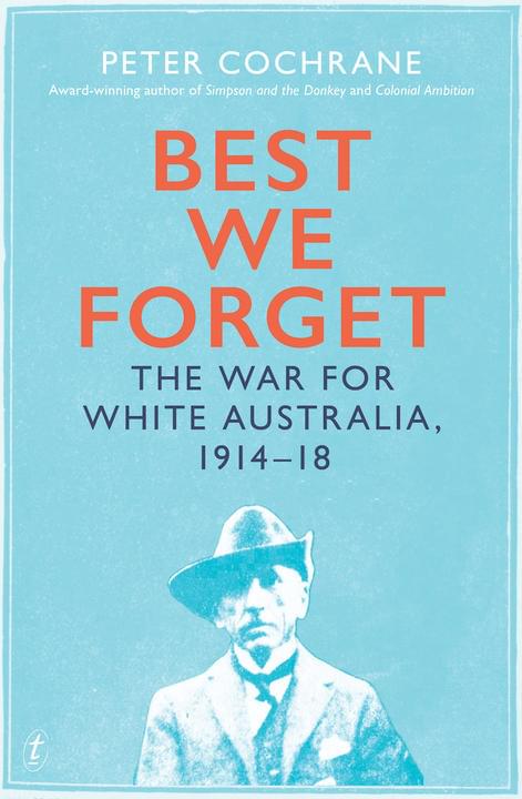 Best We Forget by Peter Cochrane
