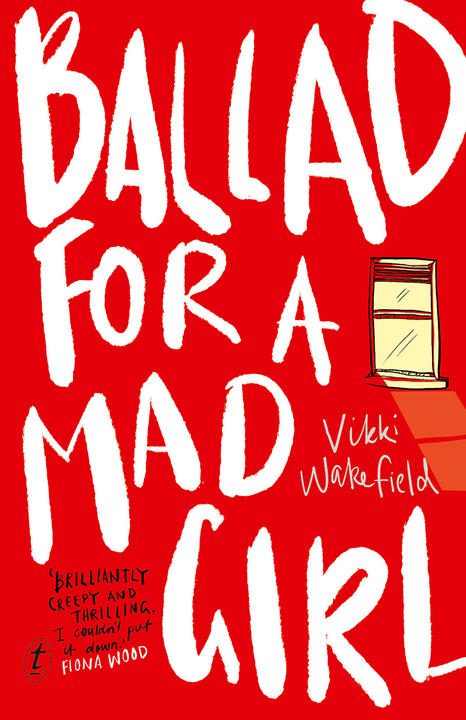 Ballad for a Mad Girl by Vikki Wakefield cover.