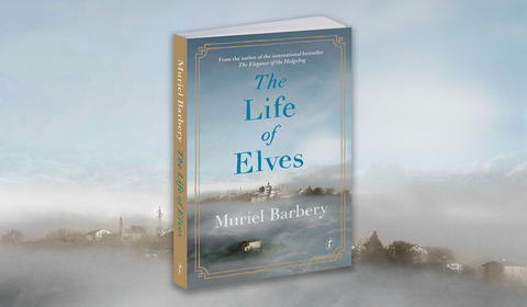 An Extract from Muriel Barbery’s New Book, The Life of Elves