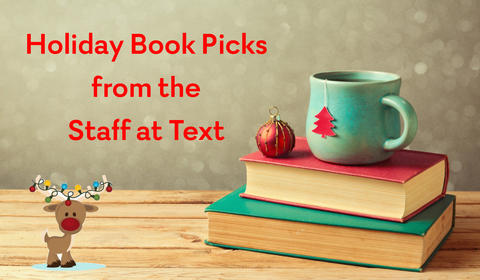 The Texters’ Guide to Holiday Reading and Buying The Texters’ Guide to Holiday Reading and Buying