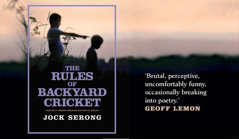 Jock Serong on The Rules of Backyard Cricket Jock Serong on The Rules of Backyard Cricket