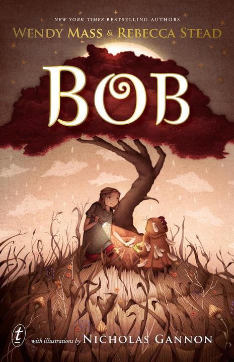 Bob by Wendy Mass & Rebecca Stead