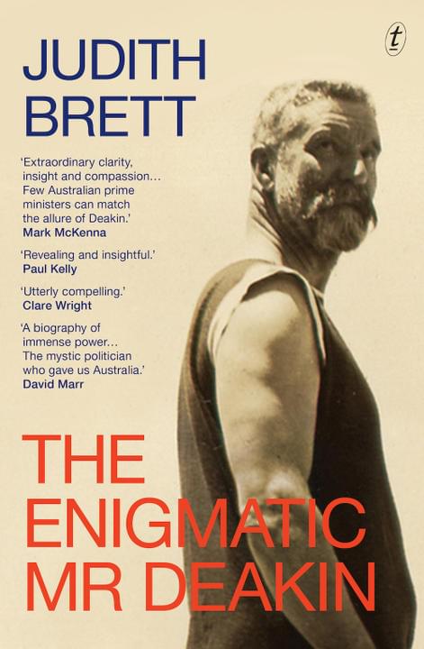 The Enigmatic Mr Deakin by Judith Brett