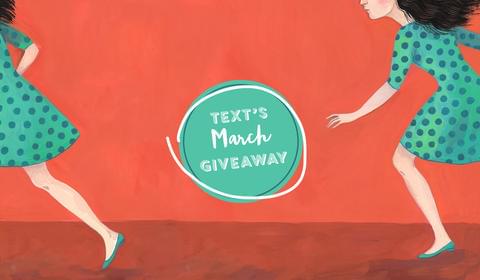 Text’s March Books and Giveaways