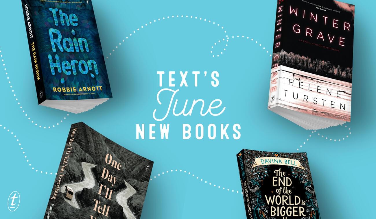 Text Publishing — June’s New Books