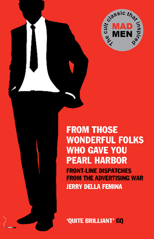 From Those Wonderful Folks Who Gave You Pearl Harbor