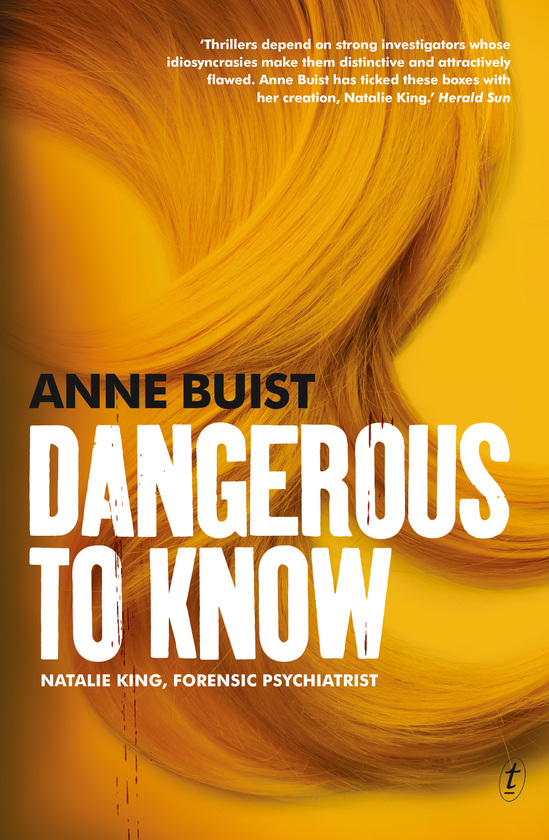Dangerous To Know Natalie King Forensic Psychiatrist Book By Anne Buist Text Publishing