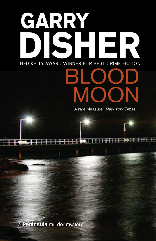Blood Moon, book by Garry Disher — Text Publishing