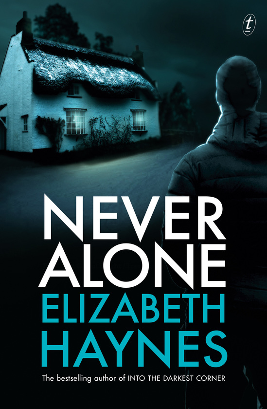 Never Alone Book By Elizabeth Haynes Text Publishing