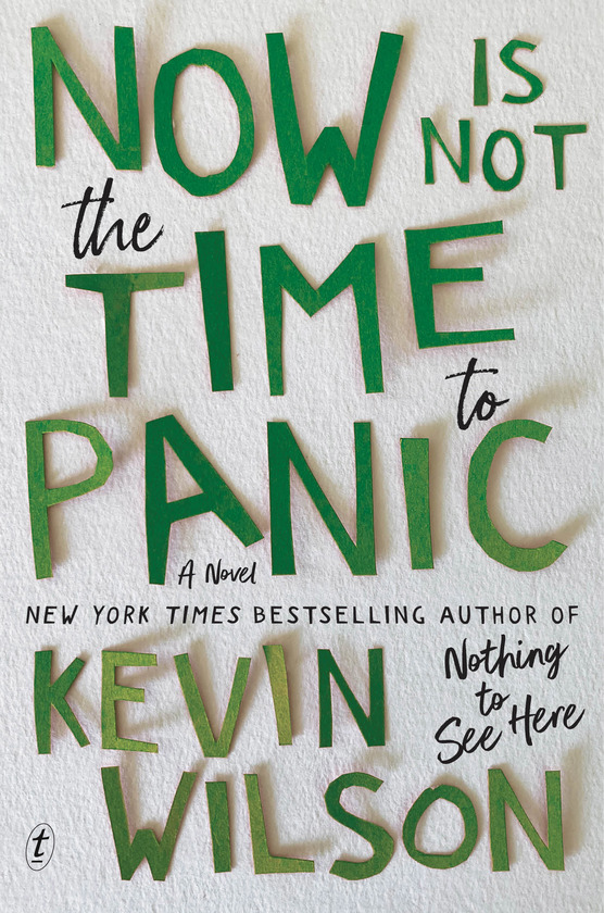 Text Publishing — Now Is Not the Time to Panic, book by Kevin Wilson