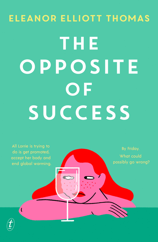 Text Publishing — The Opposite of Success, book by Eleanor Elliott
