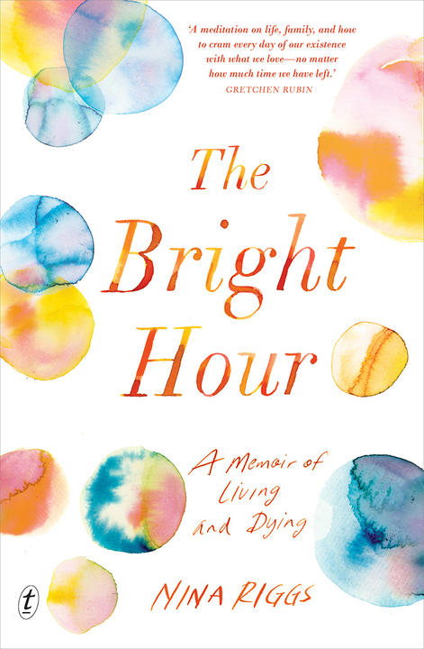 cover of The Bright Hour by Nina Riggs