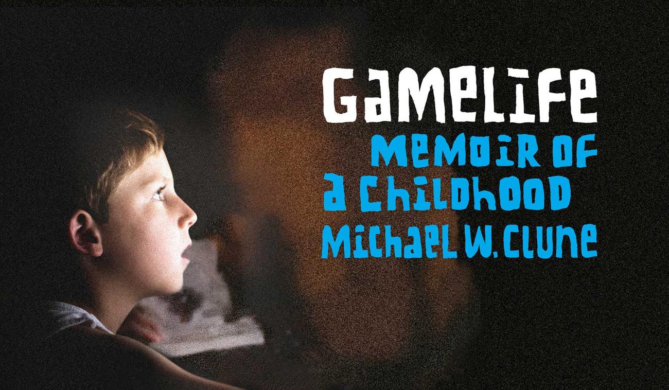 Gamelife by Michael W. Clune